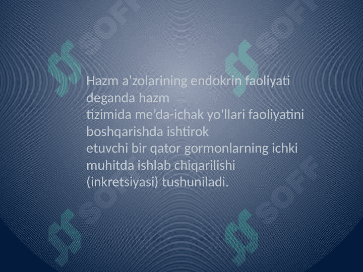 Hazmlanish jarayonining endokrin boshqariluvi 2