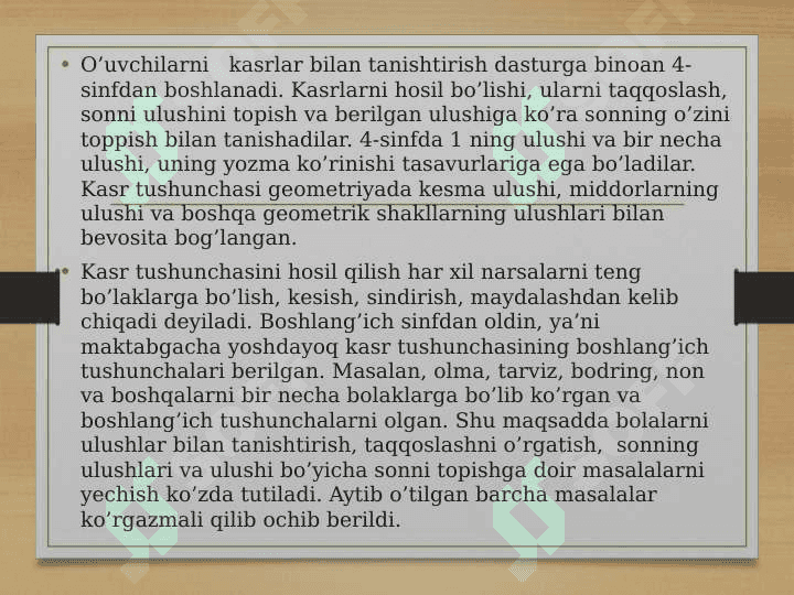 Ulush. Miqdorlarning butun, ulush qismi,songa ko'ra ulushini va ulushga kòra sonni topishga o'rgatish,kasr va uning elementlari tuzilishini taqqoslash 2