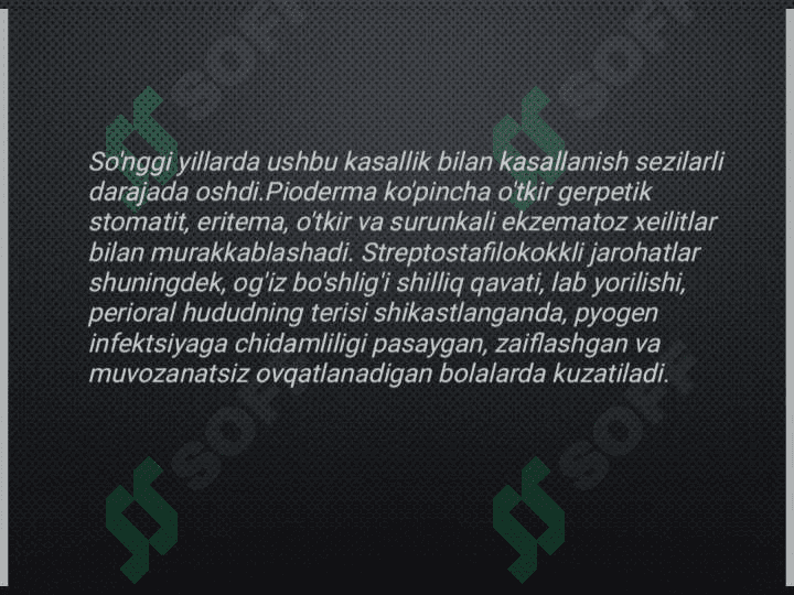 Og'iz atrofi
yiringli piodermiyasi 6