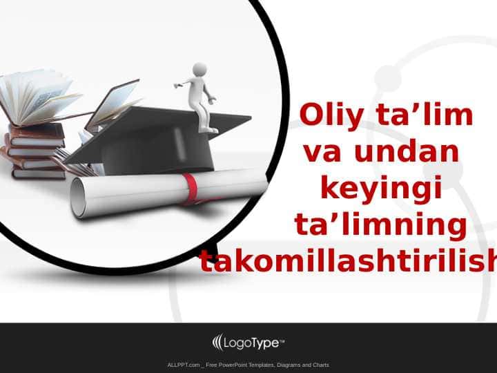 Oliy ta’lim va undan  keyingi  ta’limning takomillashtirilishi