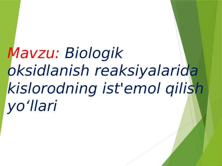 Biologik oksidlanish reaksiyalarida kislorodning ist'emol qilish yoʻllari