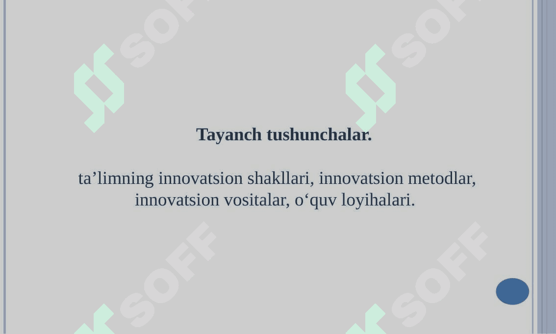INNOVATSION PEDAGOGIK FAOLIYATNI LOYIHALASHTIRISHNING ILMIY METODIK ASOSLARI. 5
