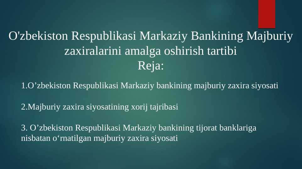 O'zbekiston Respublikasi Markaziy Bankining Majburiy zaxiralarini amalga oshirish tartibi haqida 13 betdan iborat prezentatsiya (taqdimot)