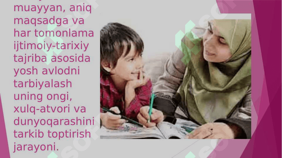 Tarbiyaning umumiy ta’rifi.Tarbiya jarayoni va uning mohiyati 2