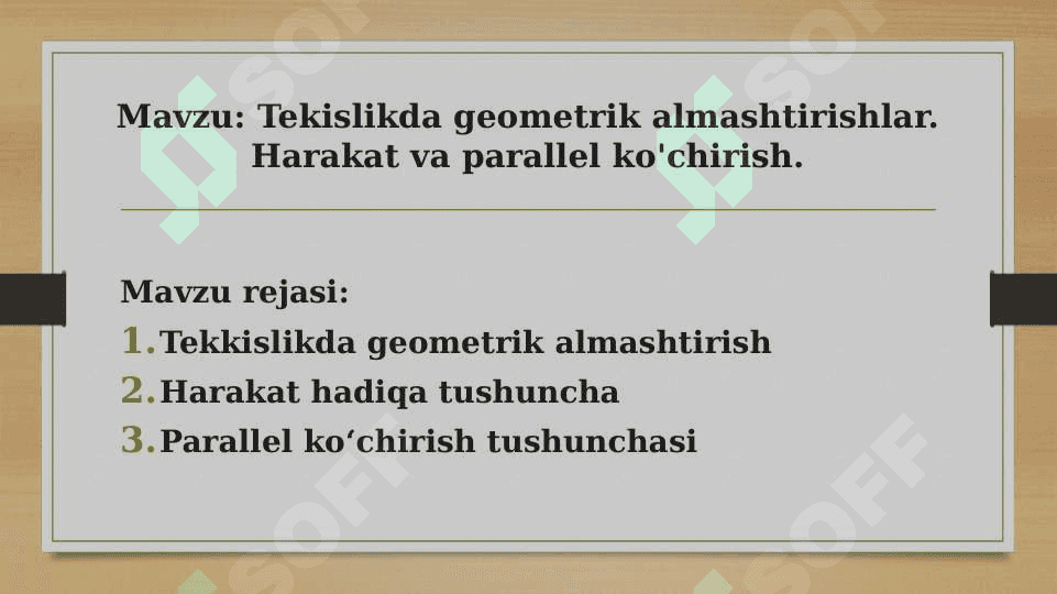 Tekislikda geometrik almashtirishlar. Harakat va parallel ko'chirish. 2