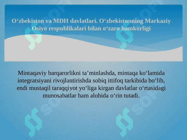 O'zbekistonni markaziy Osiyo davlatlari bilan aloqalari 7