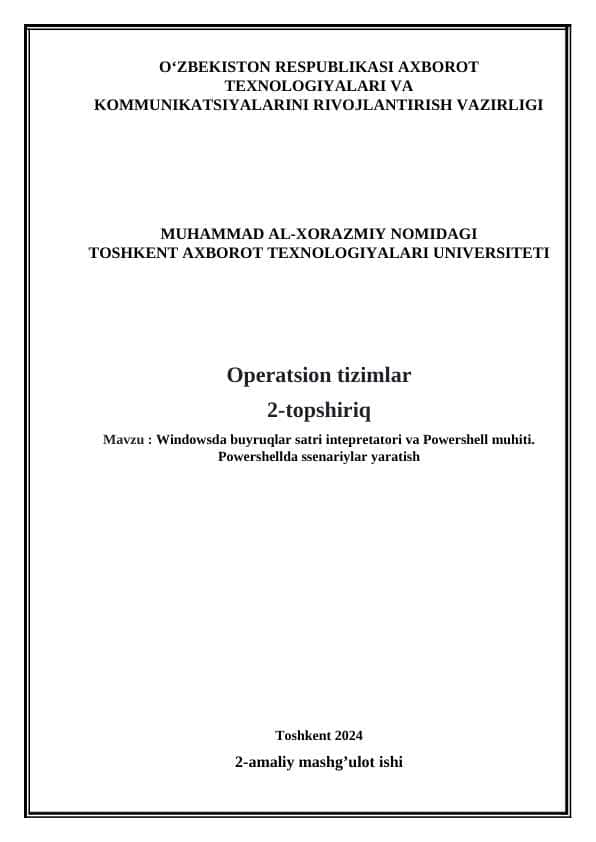 Windowsda buyruqlar satri intepretatori va Powershell muhiti. Powershellda ssenariylar yaratish