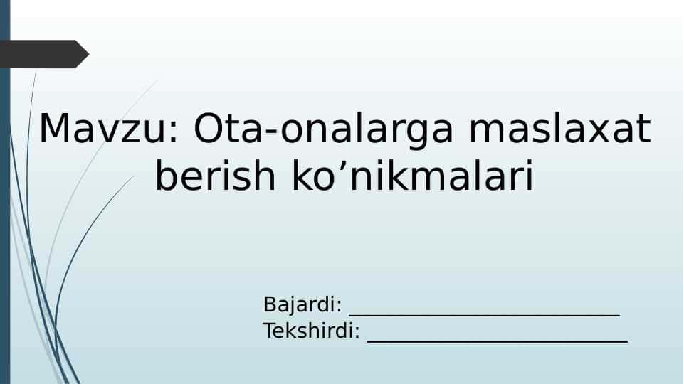 Ota-onalarga maslaxat berish ko’nikmalari