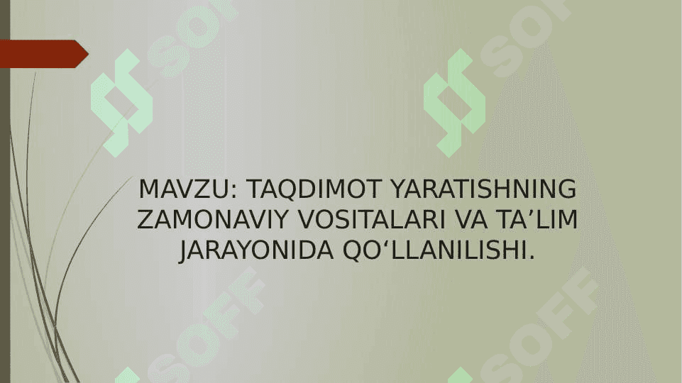 TAQDIMOT YARATISHNING ZAMONAVIY VOSITALARI VA TA’LIM JARAYONIDA QO‘LLANILISHI 2