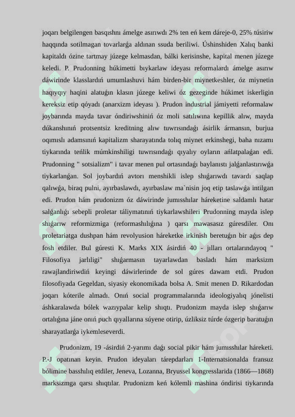 P.J Prudonnıń ekonomikalıq kontsepttsiyası. Prudonizm. K. Robertustıń ekonomikalıq táliymatları 7