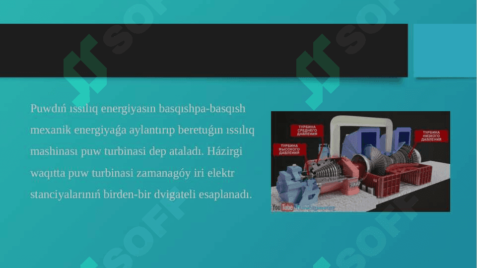 Puw turbinaları, onıń kobstrukciyası hám islew principleri 2
