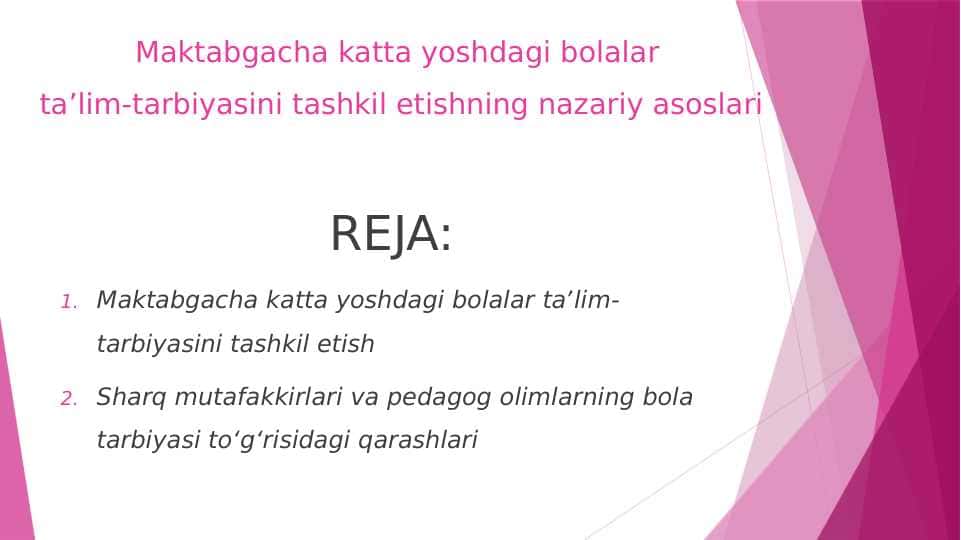 Maktabgacha katta yoshdagi bolalar taʼlim-tarbiyasini tashkil etishning nazariy asoslari