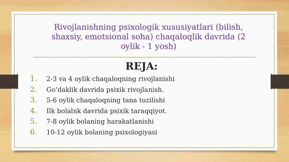 Rivojlanishning psixologik xususiyatlari (bilish, shaxsiy, emotsional soha) chaqaloqlik davrida (2 oylik - 1 yosh)