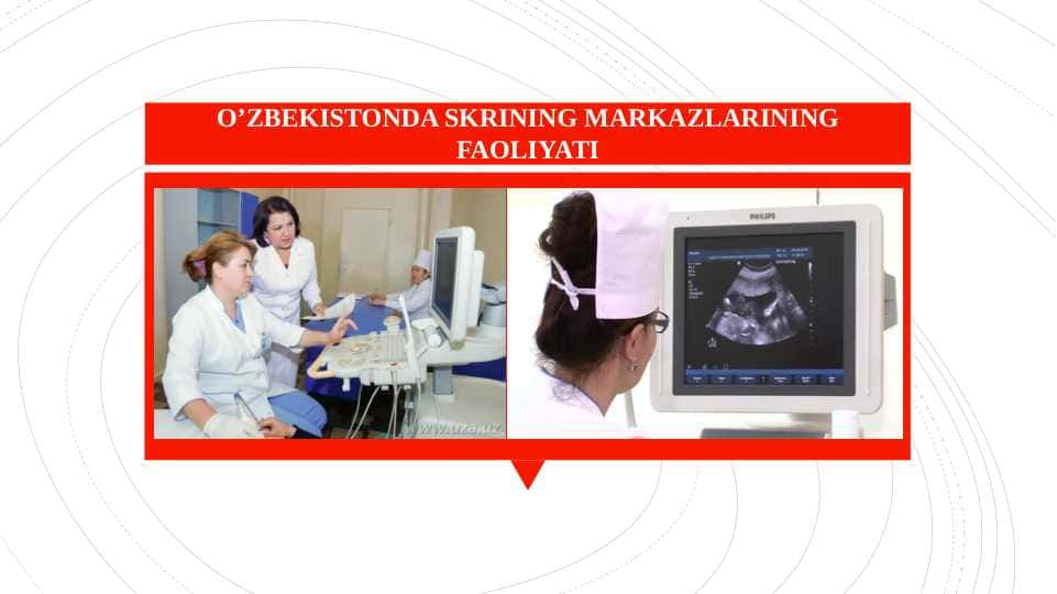 O’zbekistonda Skrining markazlarining faoliyati