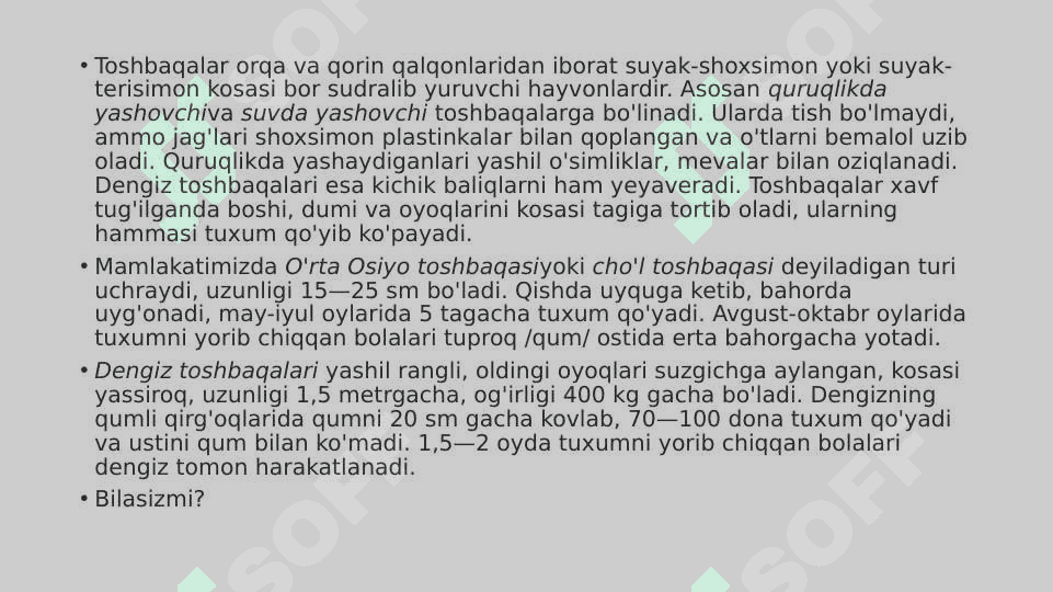 Toshbaqalar tuzulishining asasiy husussiyatlari,turlari,tarqalishi 5