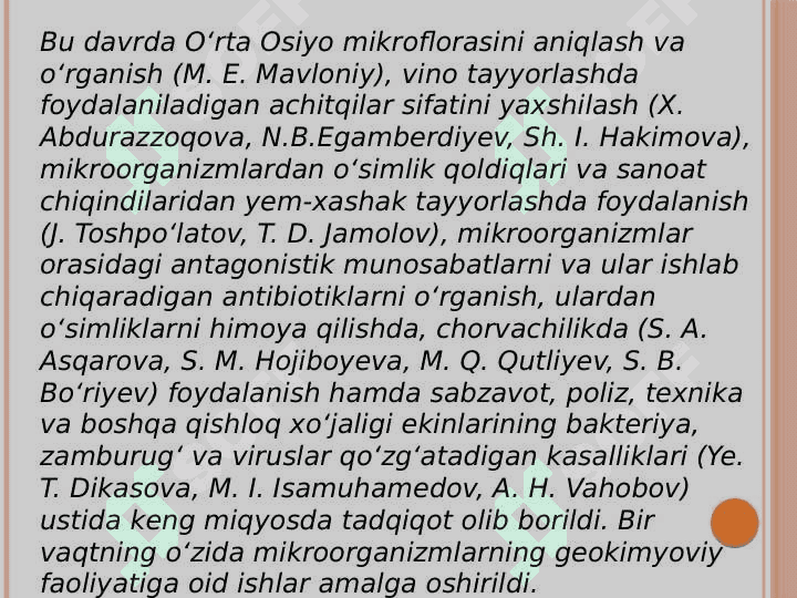 Mikrobiologiya, virusologiya, immunologiya, parazitologiya modulini rivojlanishiga hissa qoʻshgan dunyo va Oʻzbekistonning yetakchi olimlari. 6