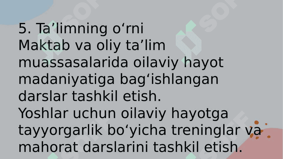 Oilada yoshlarni mustaqil oilaviy hayotga tayyorlash 8