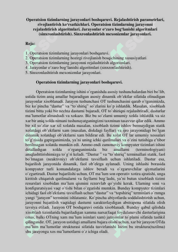 Operatsion tizimlarning jarayonlari boshqaruvi. Rejalashtirish parametrlari, rivojlantirish ko'rsatkichlari. Operatsion tizimlarning jarayonni rejalashtirish algoritmlari. Jarayonlar o'zaro bog'lanishi algoritmlari (sinxronlashtirish). Sinxronlashtirish mexonizmlar jarayonlari 2