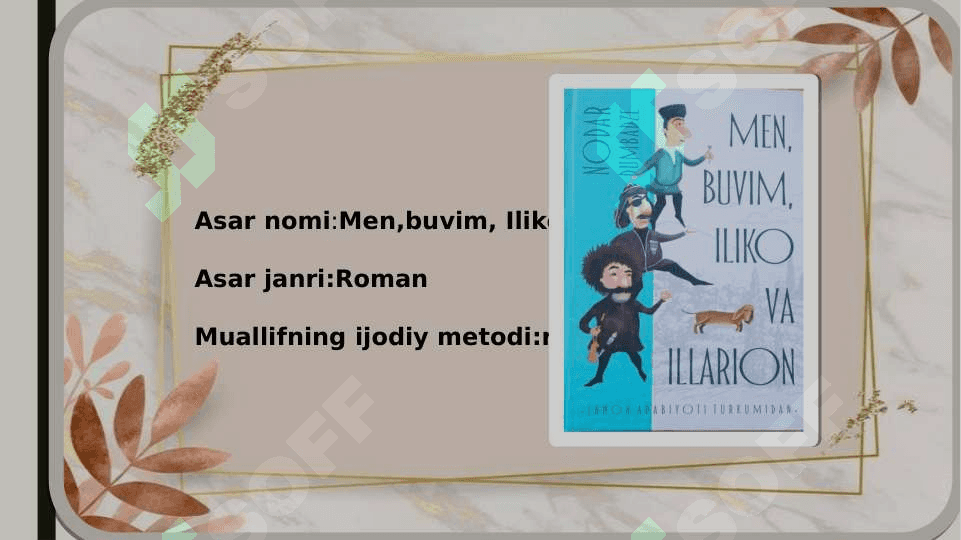 Men, buvim, iliko va illarion asari tahlili - Nodar Dumbadze 4