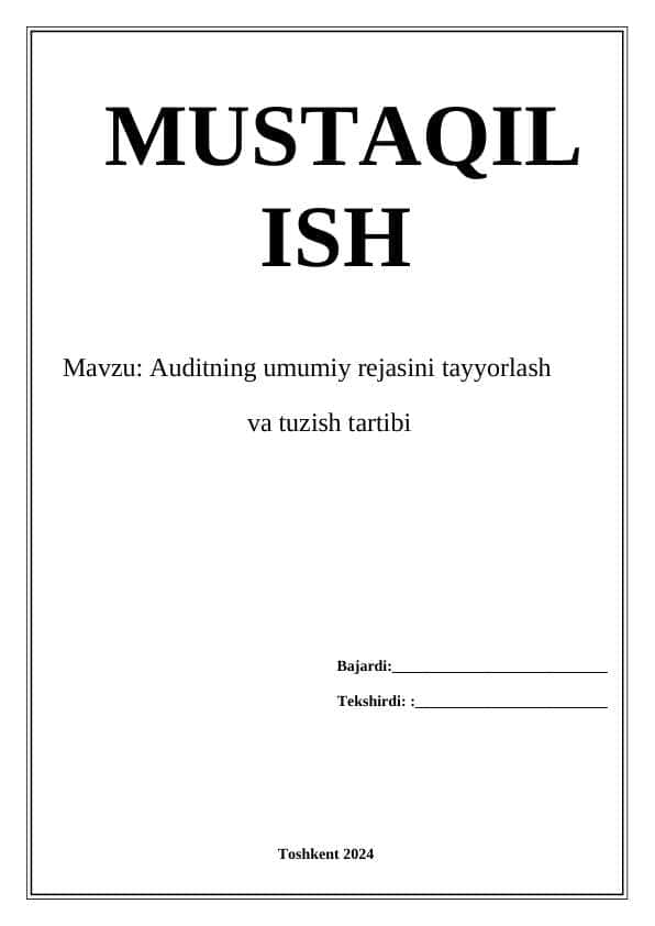 Auditning umumiy rejasini tayyorlash
                            va tuzish tartibi