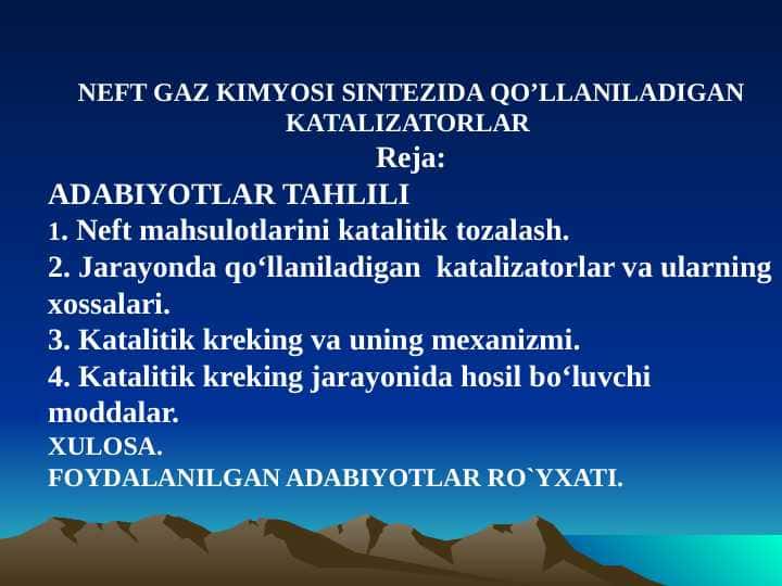 Neft gaz kimyosi sintezida qo’llaniladigan katalizatorlar.