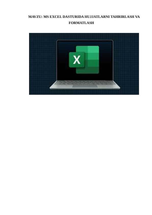 MS EXCEL DASTURIDA HUJJATLARNI TAHRIRLASH VA FORMATLASH