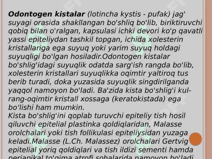 Bolalarda jagʻlarning odontogen oʻsmasimon xosilalari. Radikulyar, folikulyar kistalar. 2