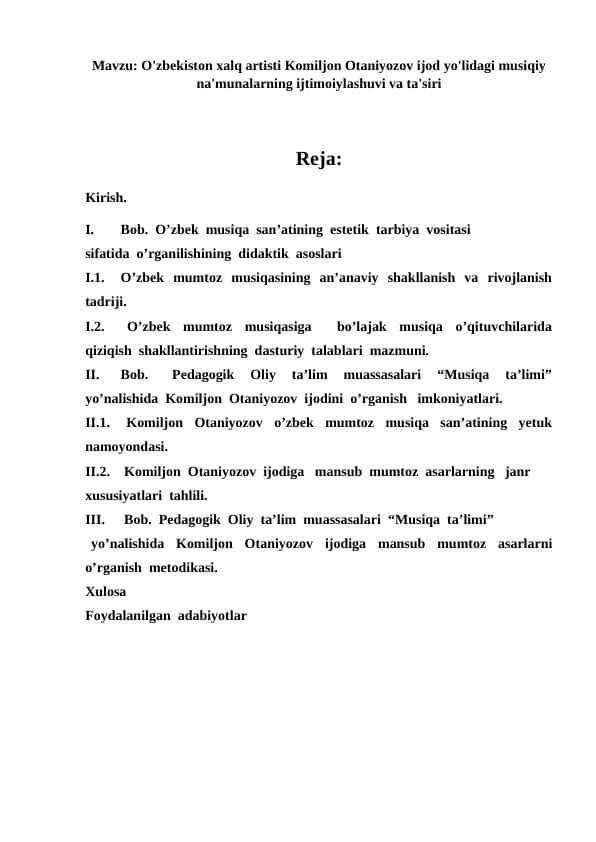 O'zbekiston xalq artisti Komiljon Otaniyozov ijod yo'lidagi musiqiy na'munalarning ijtimoiylashuvi va ta'siri