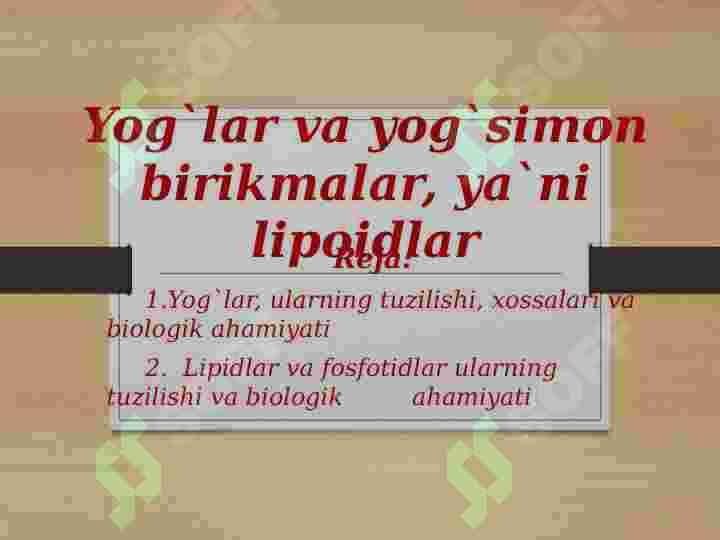 "Yog`lar va yog`simon birikmalar, ya`ni lipoidlar" 2