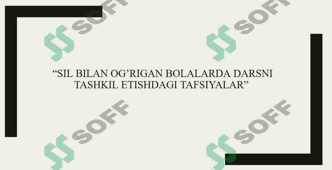 “Sil bilan og’rigan bolalarda darsni tashkil etishdagi tafsiyalar” 1
