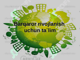 "Ekologiya va Barqaror Rivojlanish: Tabiatni Himoya Qilish va Resurslarni Saqlash" 2