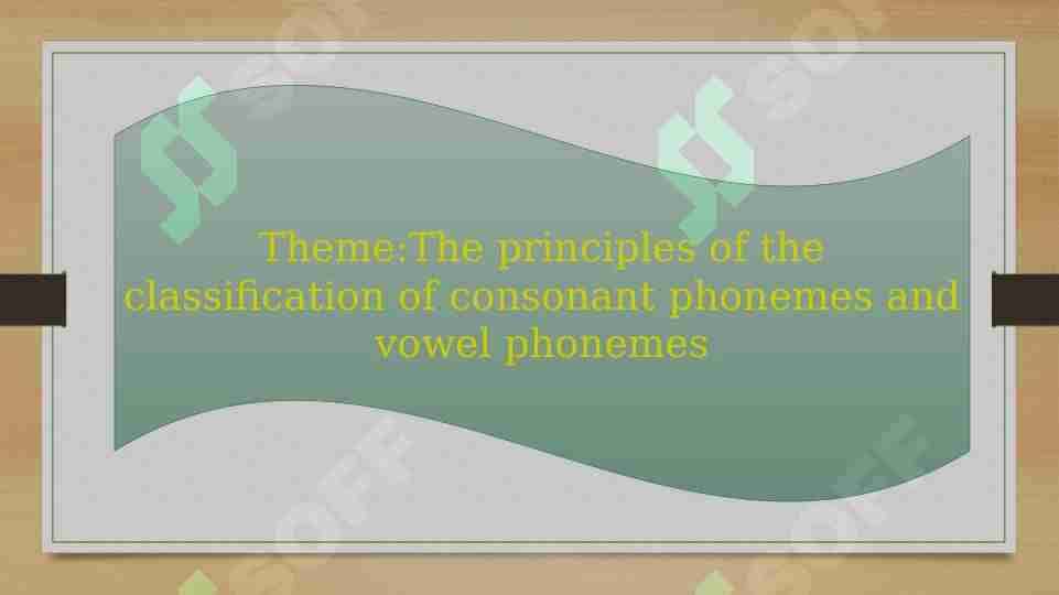 The principles of the classification of consonant phonemes and vowel phonemes