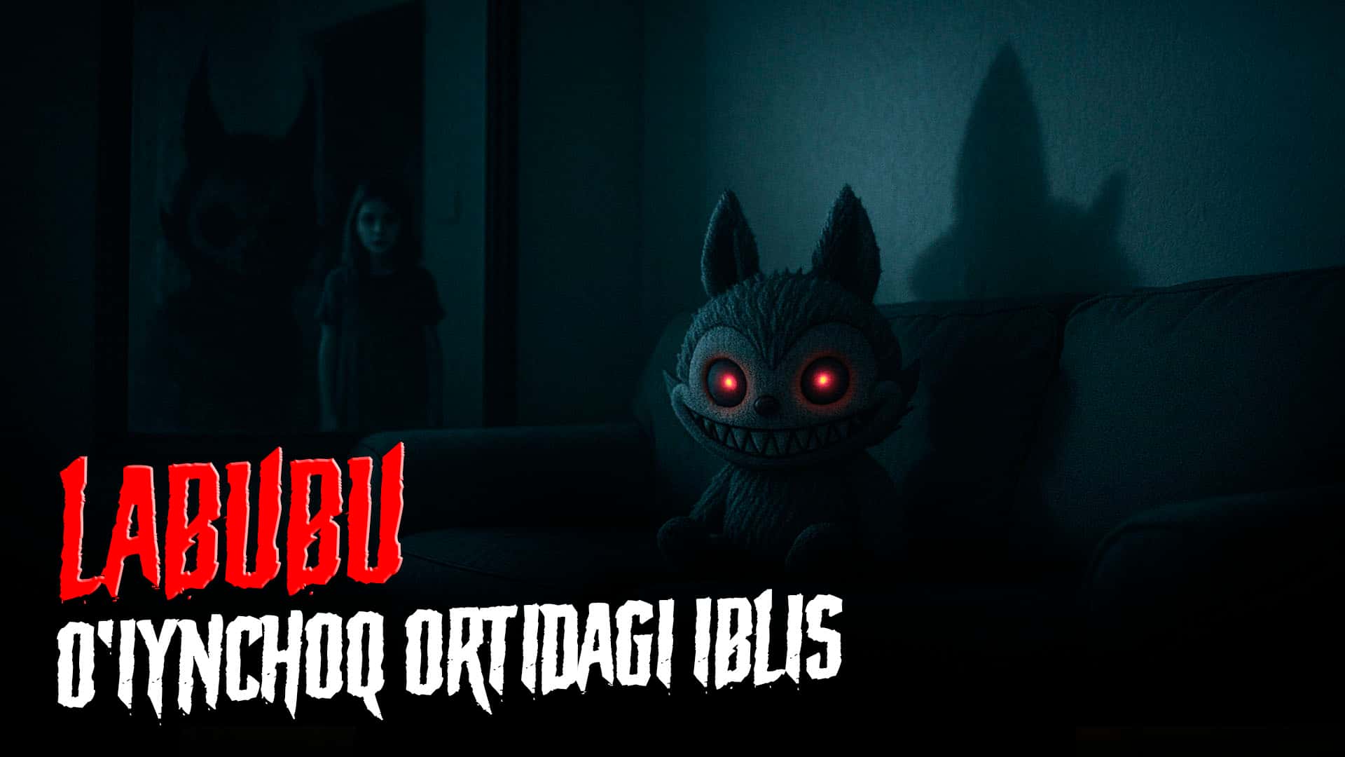 Labubu - haqida qo'rqinchli hikoya 1