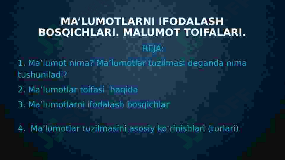 MA’LUMOTLARNI IFODALASH  BOSQICHLARI. MALUMOT TOIFALARI 2