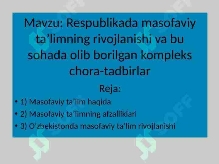 Respublikada masofaviy ta’limning rivojlanishi va bu sohada olib borilgan kompleks chora-tadbirlar