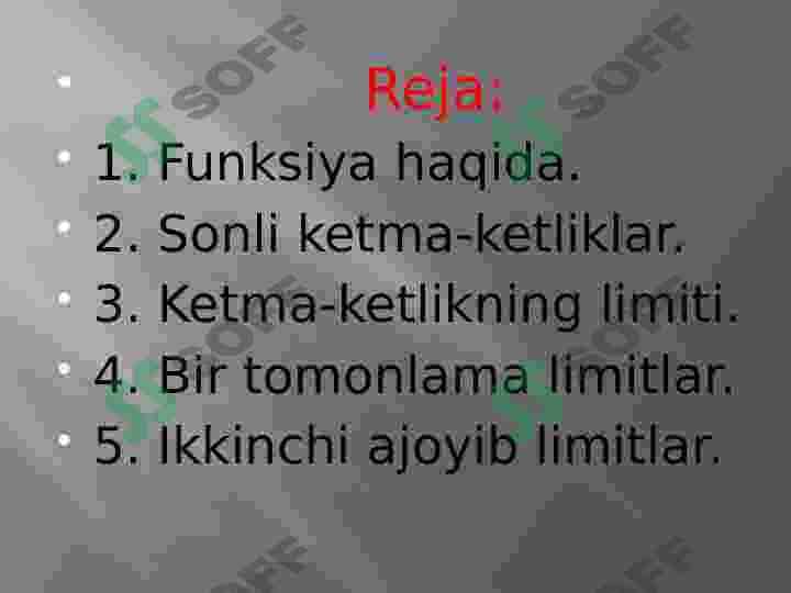 Mavzu: Matematik analiziga kirish.  Funksiya haqida tushuncha. Ketma-ketlik va funksiya limiti. Uzluksizlik. 2
