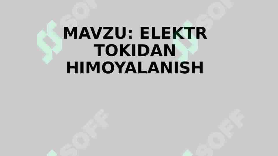 ELEKTR TOKIDAN HIMOYALANISH