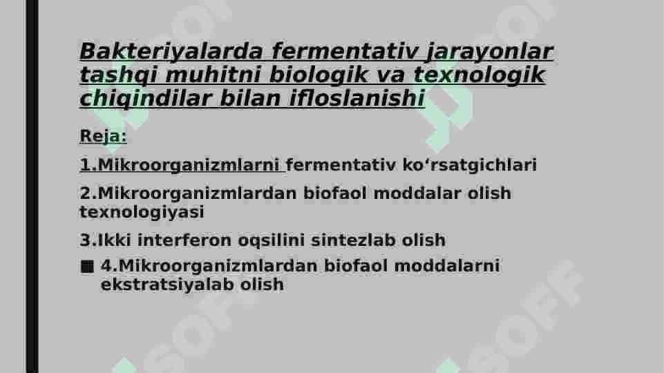 Mikrobiologiya Bakteriyalarda fermentativ jarayonlar. Tashqi muhitni biologik va tehnologik chiqindilar bilan ifloslanishi. 2