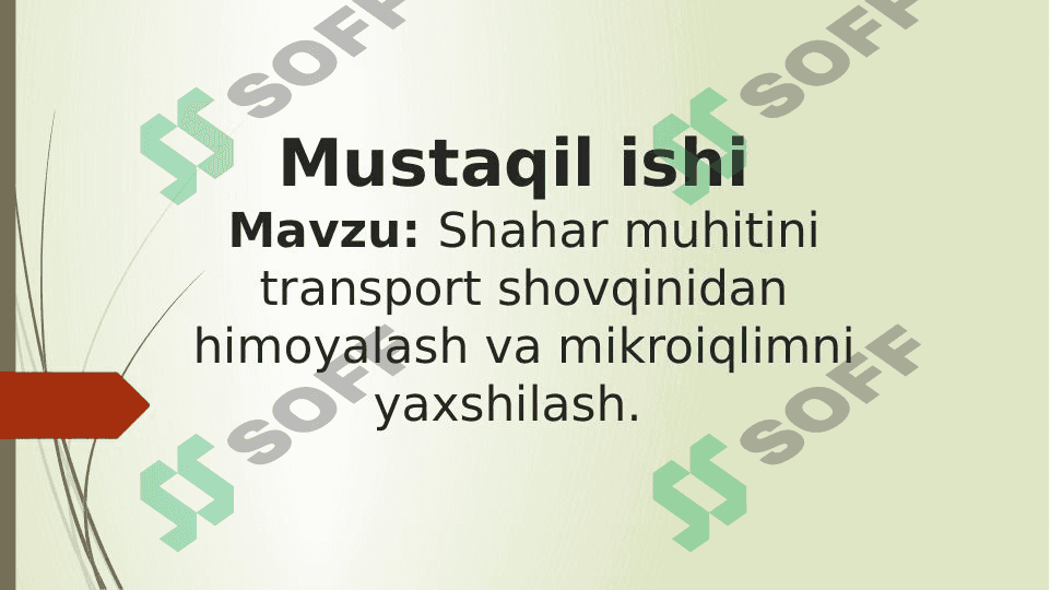 Shahar muhitini transport shovqinidan himoyalash va mikroiqlimni yaxshilash. 1