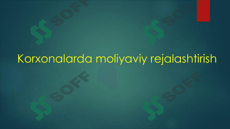 Korxonalarda moliyaviy rejalashtirish 1