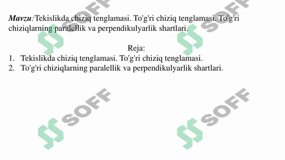 Tekislikda chiziq tenglamasi. T o'g'ri chiziq tenglamasi. T o'g'ri chiziqlarning paralellik va perpendikulyarlik shartlari.