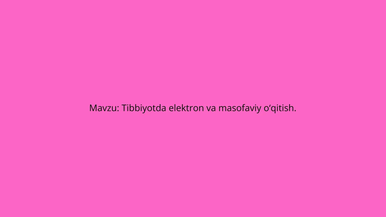 Tibbiyotda elektron va masofaviy o‘qitish 1