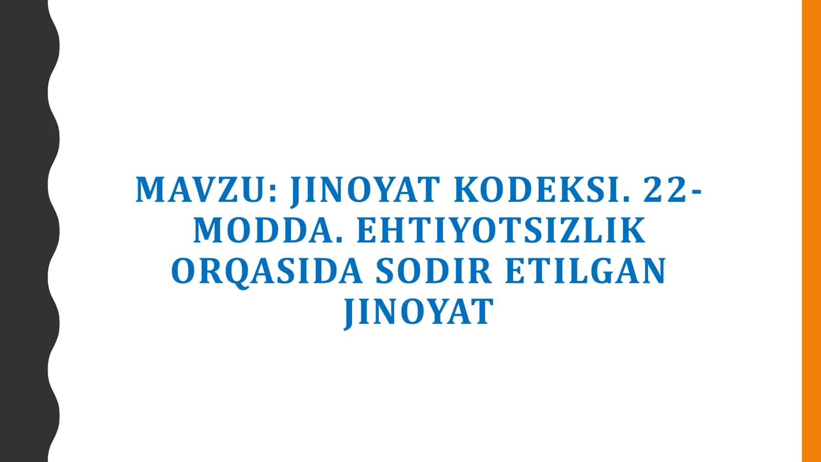 JINOYAT KODEKSI . 22 MODDA. EHTIYOTSIZLIK ORQASIDA SODIR ETILGAN JINOYAT 1