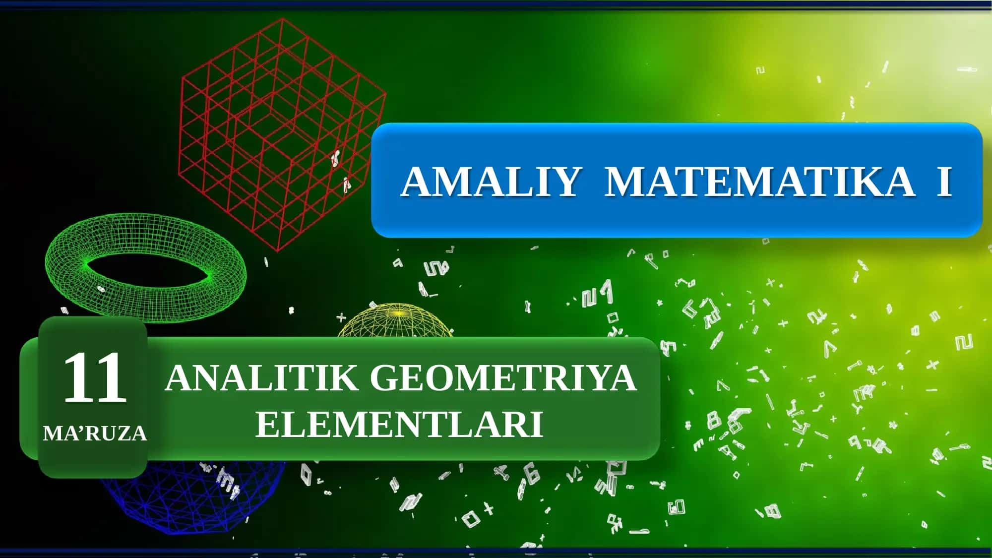 Amaliy matematika 1: Analitik geometriya elementlari 1