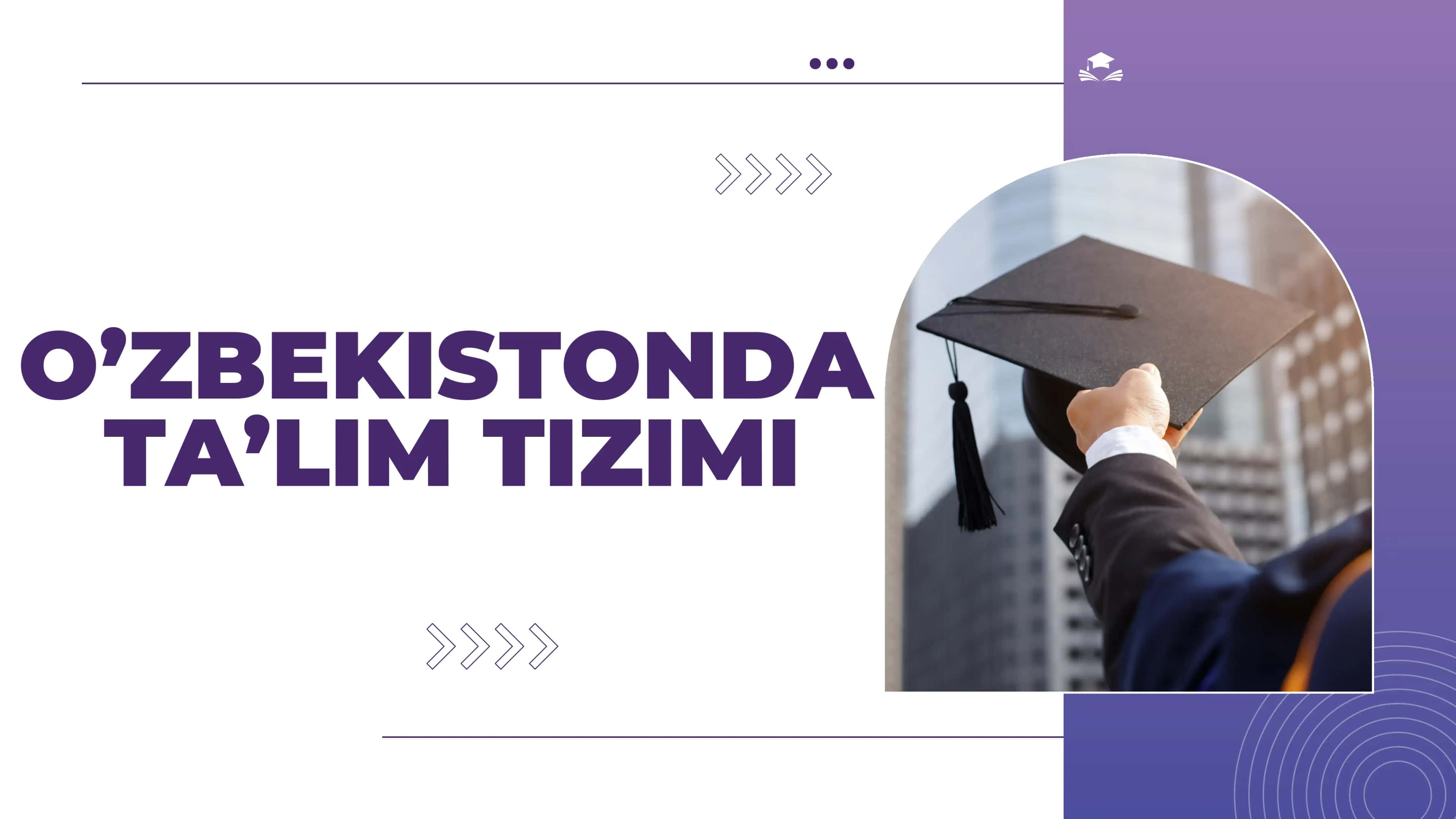 O’ZBEKISTONDA TA’LIM TIZIMI 1