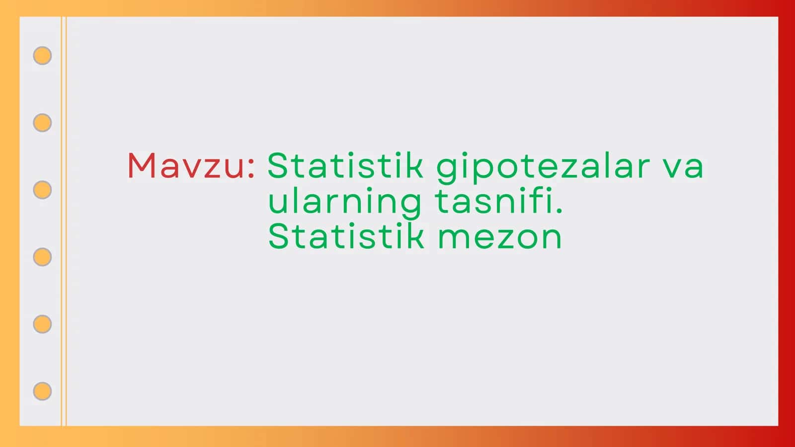Statistik gipotezalar va ularning tasnifi. Statistik mezon 1