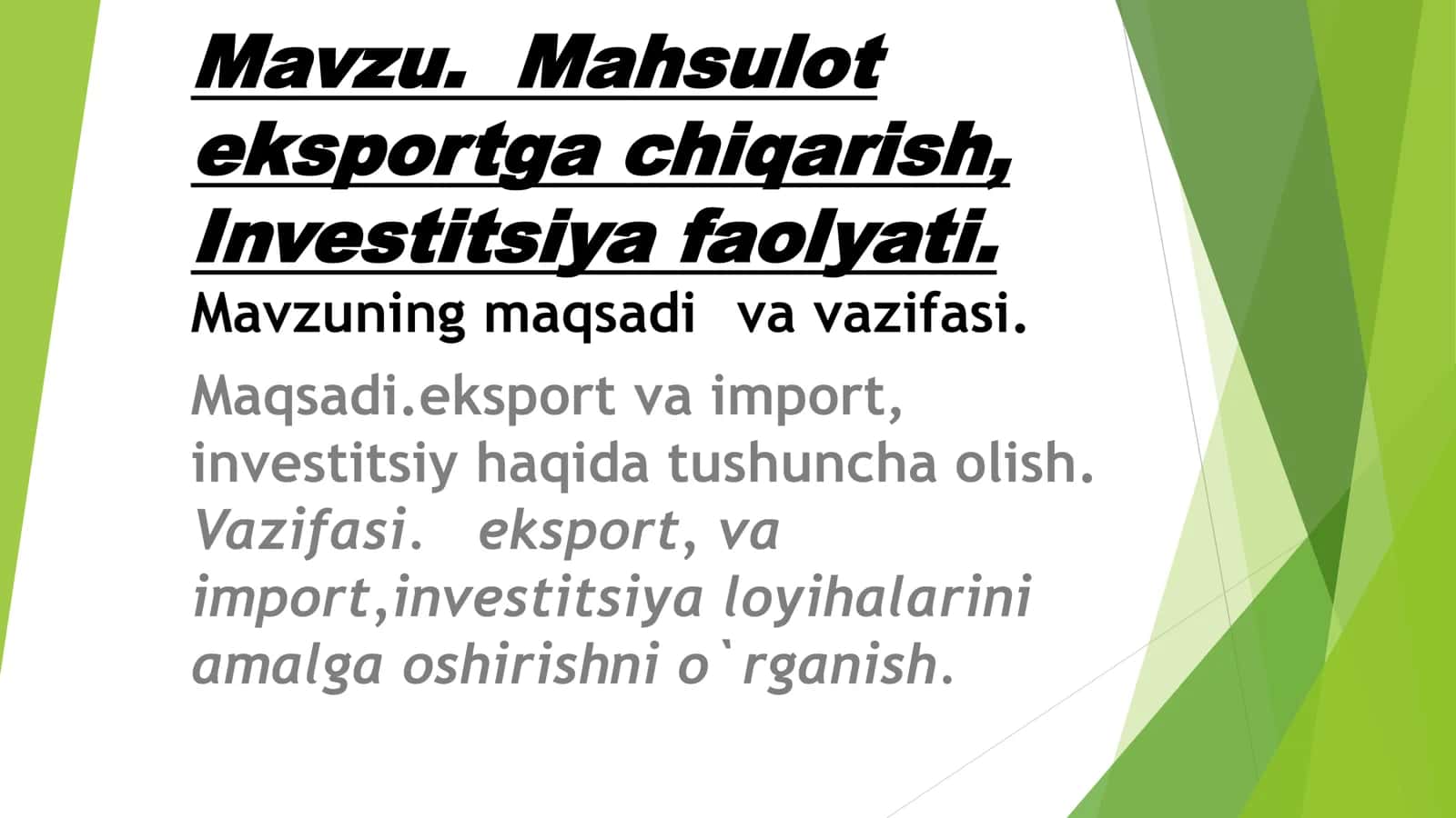Mavzu. Mahsulot eksportga chiqarish, Investitsiya faolyati 1