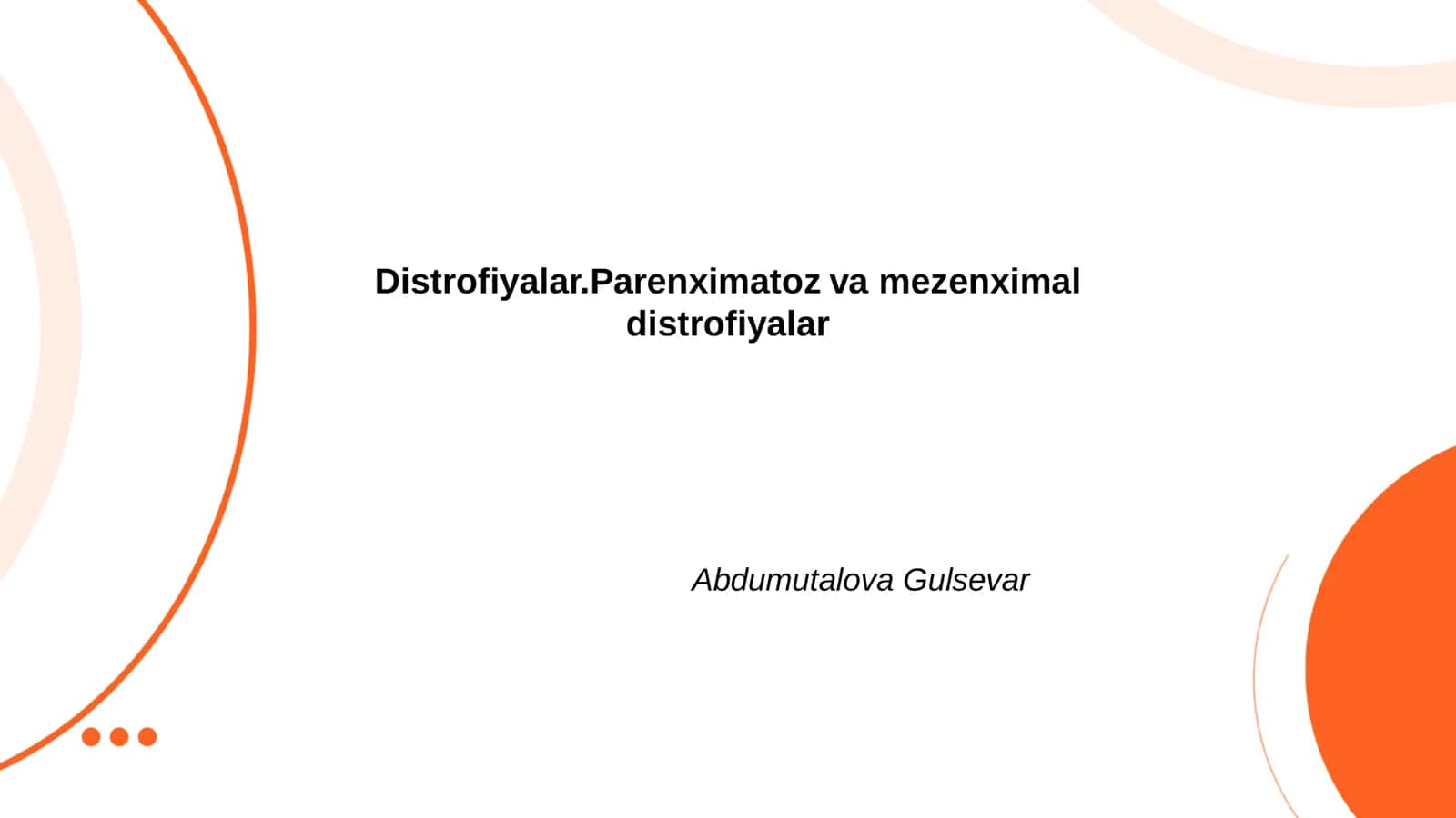 Distrofiyalar.Parenximatoz va mezenximal distrofiyalar 1