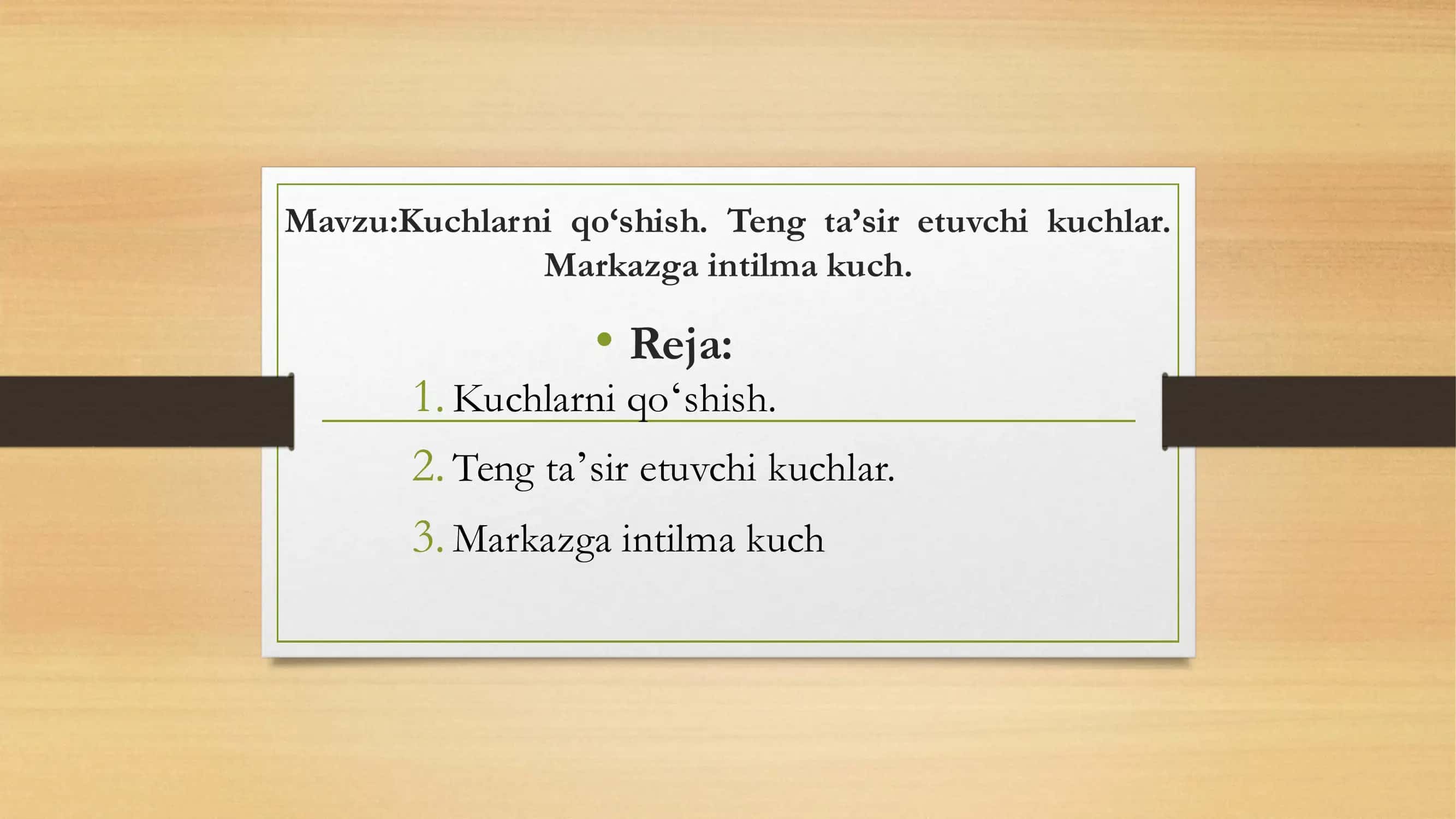 Kuchlarni qoʻshish. Teng taʼsir etuvchi kuchlar. Markazga intilma kuch 1