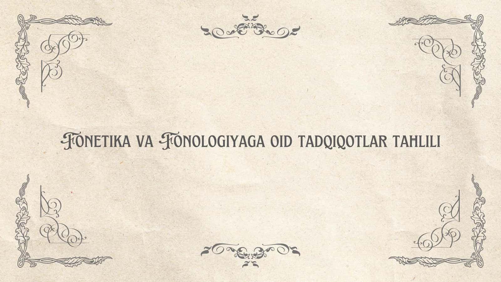 Fonetika va Fonologiyaga oid tadqiqotlar tahlili 1